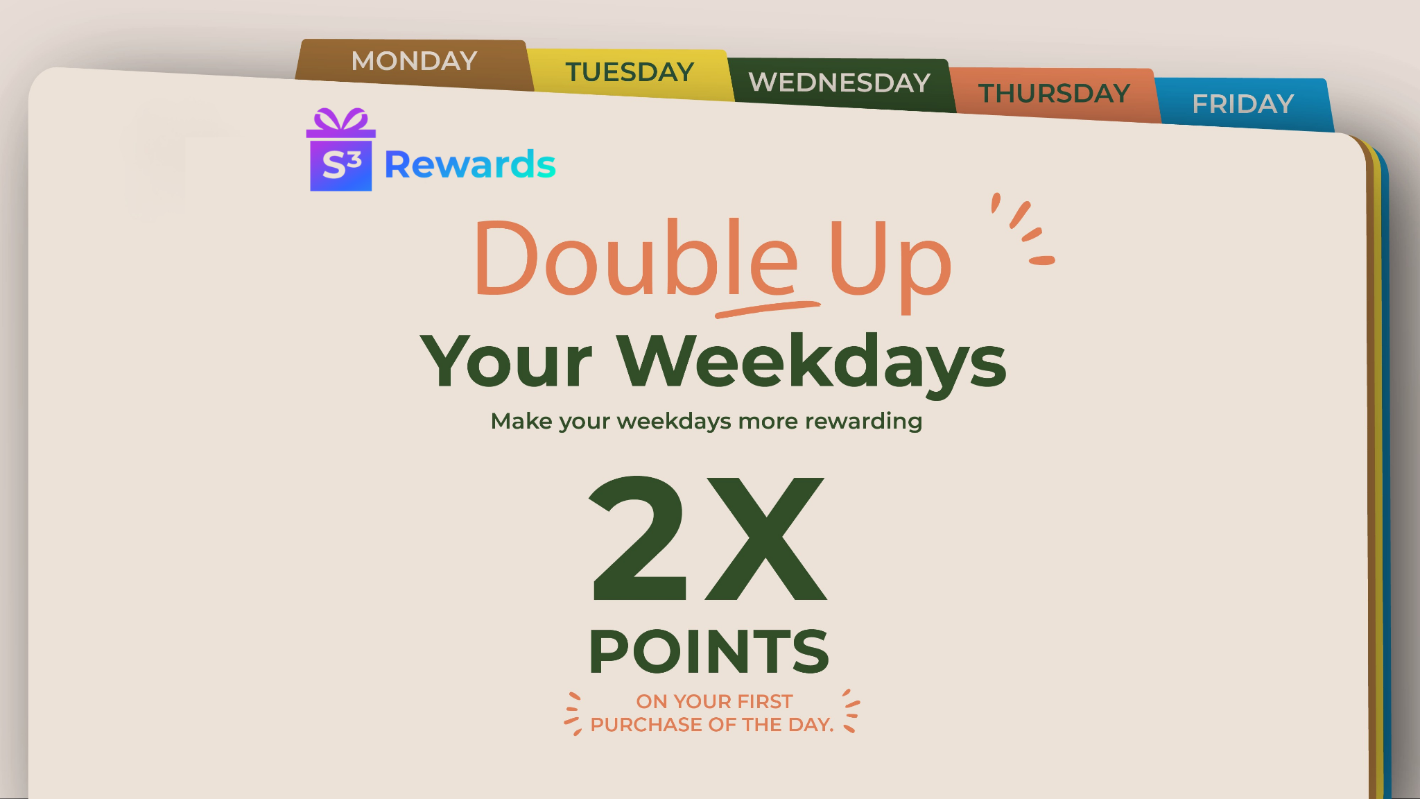 Double Up Your Weekdays 